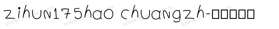 zihun175hao chuangzh字体转换